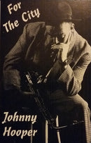 Johnny Hooper : For The City (Cass, Album)