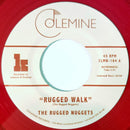 The Rugged Nuggets : The Rugged Walk (7", Ltd, Red)