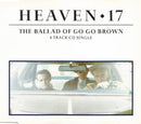Heaven 17 : The Ballad Of Go Go Brown (CD, Single)