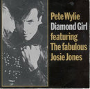 Pete Wylie Featuring Josie Jones : Diamond Girl (7")