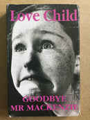 Goodbye Mr. Mackenzie : Love Child (Cass, Single)