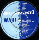 Wah! : Hope (I Wish You'd Believe Me) (7", Kno)
