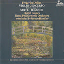 Frederick Delius, Ralph Holmes, Royal Philharmonic Orchestra, Vernon Handley : Frederick Delius Violin Concerto - First Recordings Of Suite • Legende (CD, Album)