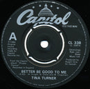 Tina Turner : Better Be Good To Me (7", Single)