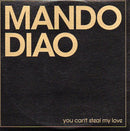 Mando Diao : You Can't Steal My Love (CD, Single, Promo)