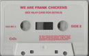Frank Chickens : We Are Frank Chickens (Cass, Album)