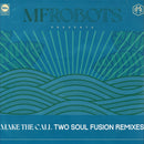 MF Robots : Make The Call (Two Soul Fusion Remixes) (2x12")