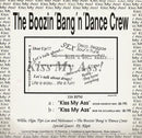 The Boozin' Bang'n' Dance Crew : Kiss My Ass (12")