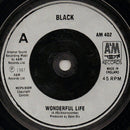 Black (2) : Wonderful Life (7", Single, Sil)