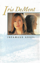 Iris Dement : Infamous Angel (Cass, Album)
