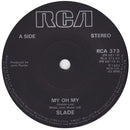 Slade : My Oh My (7", Single, Sol)