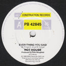 Hot House : Everything You Said (7", Single)