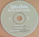 Dixie Chicks : There's Your Trouble (CD, Single)