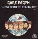 Rare Earth : I Just Want To Celebrate (7", Single, Ame)