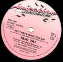 Mai Tai : Bet That's What You Say (7", Single)