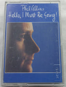 Phil Collins : Hello, I Must Be Going! (Cass, Album, RE)