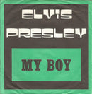 Elvis Presley : My Boy  (7", Single, Exp)