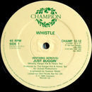 Whistle : (Nothing Serious) Just Buggin' (12")