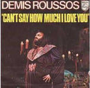 Demis Roussos : Can't Say How Much I Love You (7", Single)