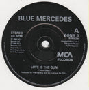 Blue Mercedes : Love Is The Gun (7", Single, Bla)