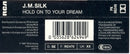 J.M. Silk : Hold On To Your Dream (Cass, Album)