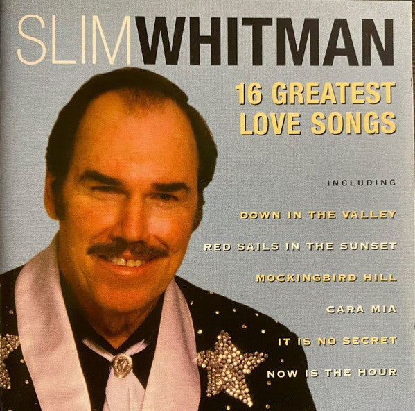 Slim Whitman : 16 Greatest Love Songs (CD, Comp)