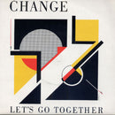 Change : Let's Go Together (7", Gol)