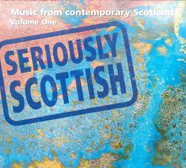 Various : Seriously Scottish : Music From Contemporary Scotland, Volume One (2xCD, Album, Promo)