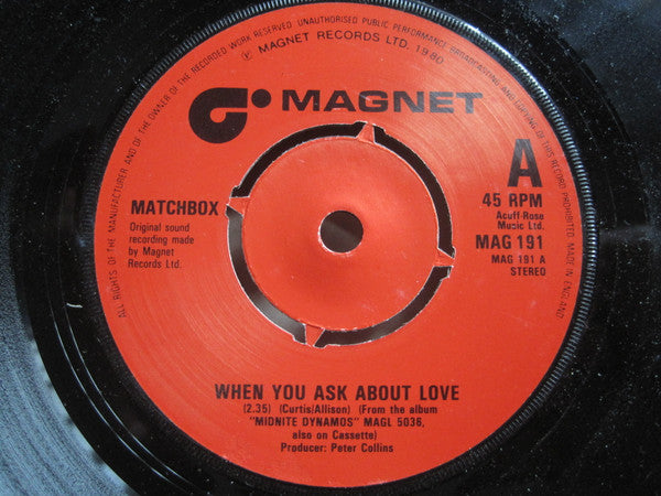 Matchbox (3) : When You Ask About Love (7", Single, Kno)