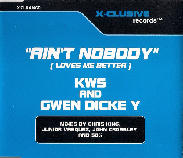 K.W.S. And Gwen Dickey : Ain't Nobody (Loves Me Better) (CD, Single)