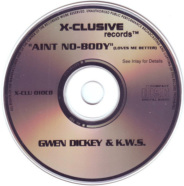 K.W.S. And Gwen Dickey : Ain't Nobody (Loves Me Better) (CD, Single)