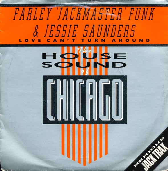 Farley "Jackmaster" Funk & Jesse Saunders : Love Can't Turn Around (7", Single, Pap)