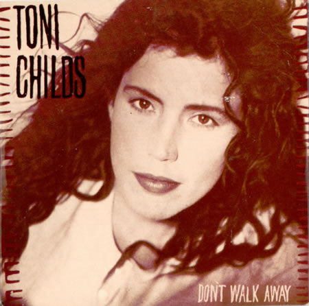 Toni Childs : Don't Walk Away (7", Single)