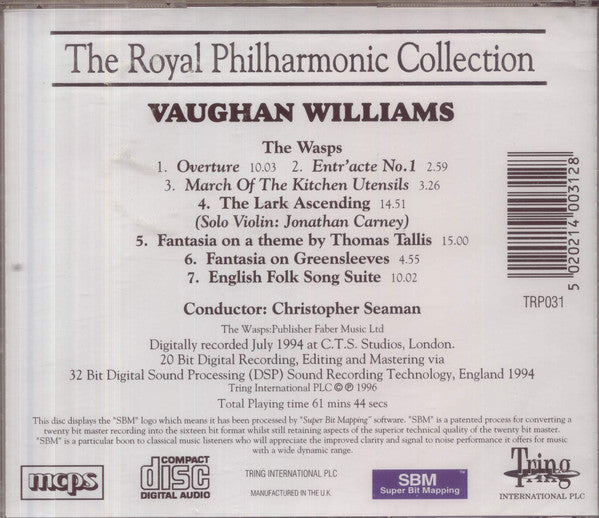 Ralph Vaughan Williams, Royal Philharmonic Orchestra Conducted By Christopher Seaman : The Wasps (Excerpts) / Lark Ascending / Fantasia On A Theme By Thomas Tallis / Fantasia On Greensleeves / Englihs Folk Song Suite (CD, Album)