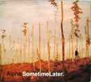 Alpha : Sometime Later (CD, Single, Car)