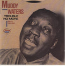 Muddy Waters : Trouble No More (Singles 1955-1959) (CD, Comp, RE, RM)