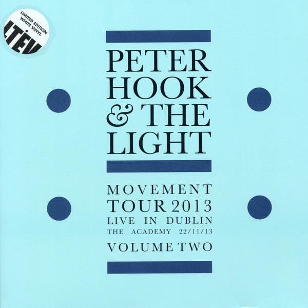 Peter Hook And The Light : Movement Tour 2013 Live In Dublin The Academy 22/11/13 Volume Two (LP, Album, Ltd, Whi)