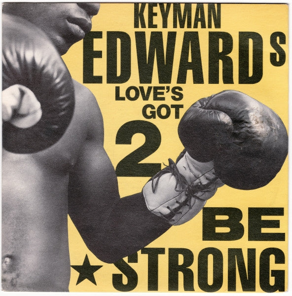 Keyman Edwards : Love's Got 2 Be Strong (7", Single)