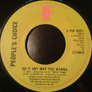 People's Choice : Do It Any Way You Wanna (7")