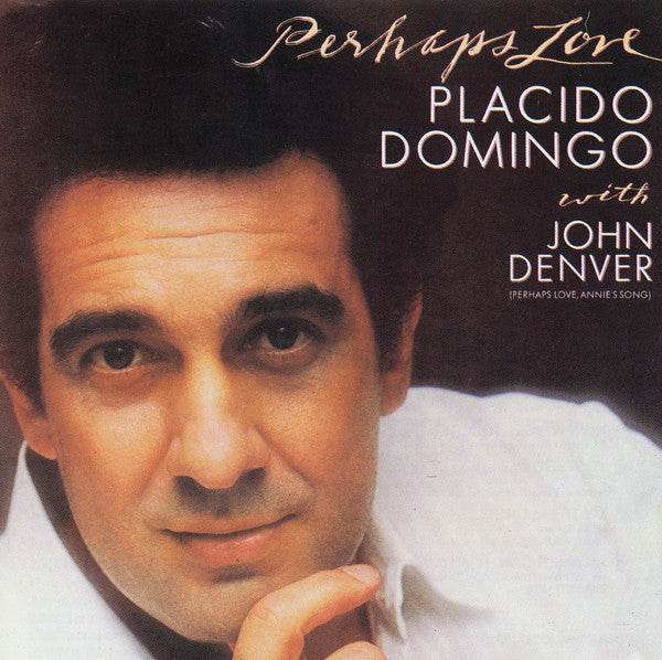 Placido Domingo With John Denver : Perhaps Love (CD, Album, RE)