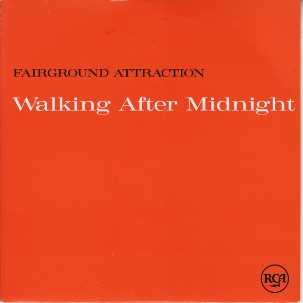 Fairground Attraction : Walking After Midnight (7", Single)