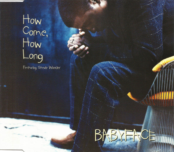 Babyface Featuring Stevie Wonder : How Come, How Long (CD, Maxi)