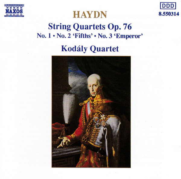 Joseph Haydn, Kodály Quartet : String Quartets Op. 76 - No. 1 - No. 2 "Fifths" - No. 3 "Emperor" (CD, RE)