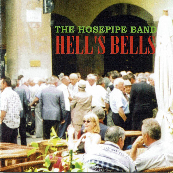 The Hosepipe Band : Hell's Bells (CD, Album)