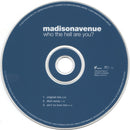 Madison Avenue : Who The Hell Are You? (CD, Single, Enh)