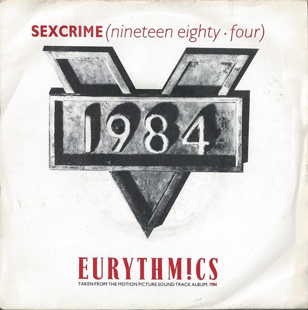 Eurythmics : Sexcrime (Nineteen Eighty • Four) (7", Single)