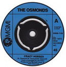 The Osmonds : Crazy Horses (7", Single, 3 P)