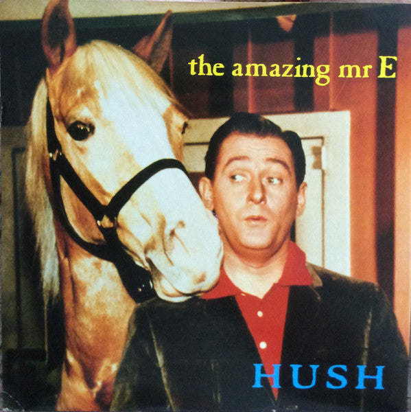 The Amazing Mr. E : Hush (7", Single)