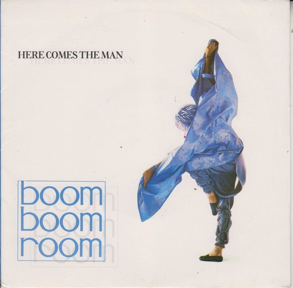 Boom Boom Room : Here Comes The Man (7", Single)