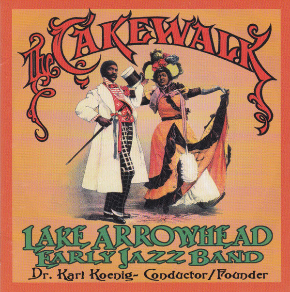 Lake Arrowhead Early Jazz Band : The Cakewalk (CD, Album)